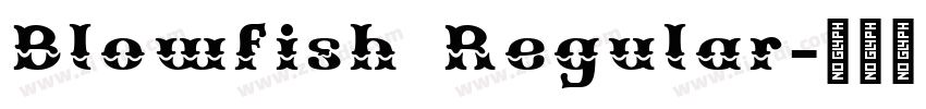 Blowfish Regular字体转换